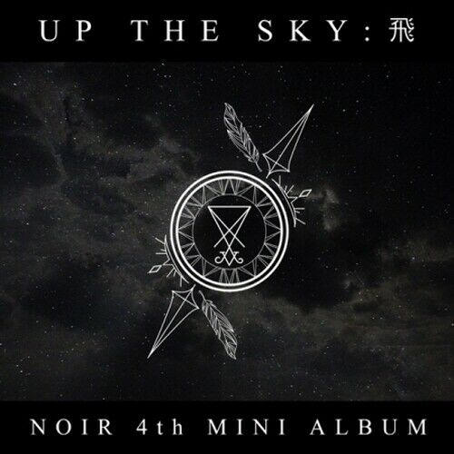Noir - [Up The Sky:Fly/飛] (4th Mini Album)