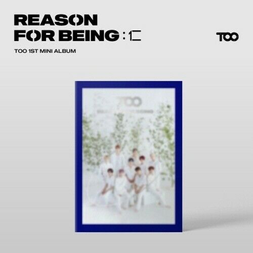 TOO - [Reason For Being] (1st Mini Album UTOOPIA Version)