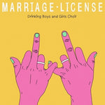 DRINKING BOYS AND GIRLS CHOIR - [MARRIAGE LICENSE] 2nd Album