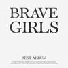 Brave Girls - [Brave Girls Best Album]