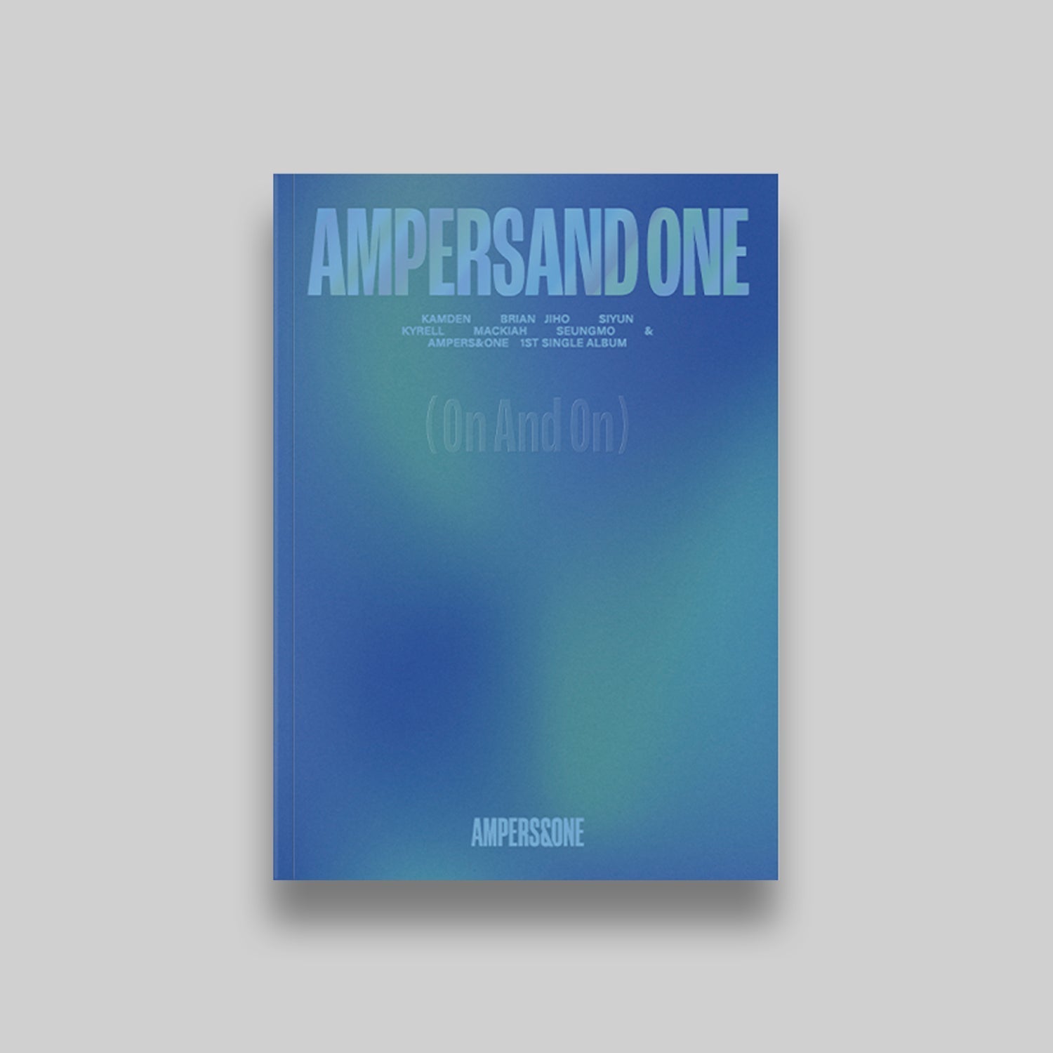 AMPERS&ONE - [AMPERSAND ONE] (1st Single Album ON AND ON