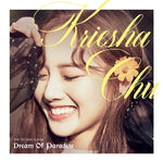KRIESHA CHU - [DREAM OF PARADISE] 1st Single Album