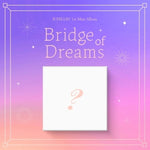 ICHILLIN - [Bridge of Dreams] 1st Mini Album