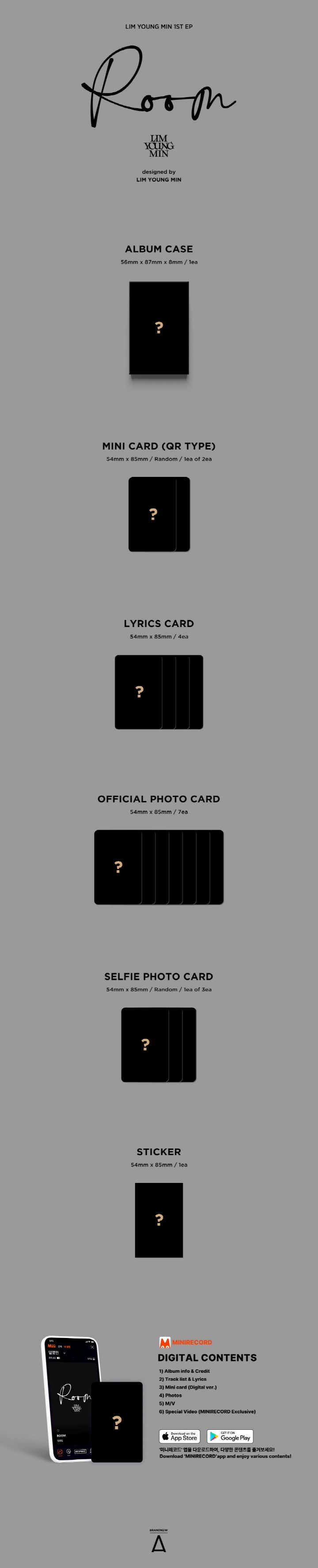 1 Mini Card (QR type, random out of 2 types)
4 Lyrics Cards
7 Official Photo Cards
1 Selfie Photo Card (random out of 3 ty...
