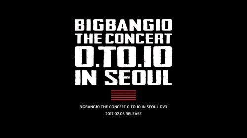BIGBANG10 THE CONCERT 0.TO.10 FINAL IN SEOUL Released LIVE CD, DVD & Blu-ray of BIGBANG's 10th anniversary concert final p...