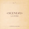 LA POEM - [SCENE#1] (1st Mini Album)