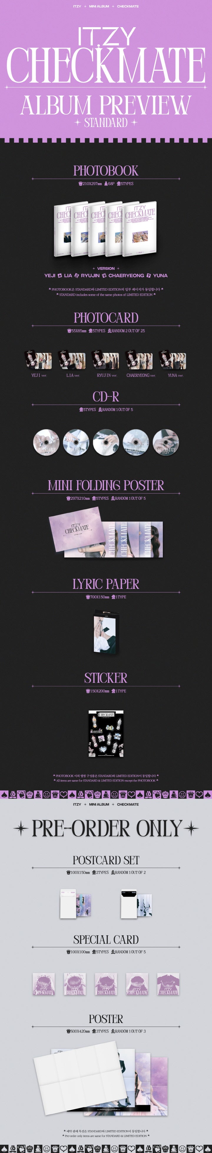 1 CD
1 Photo Book (68 pages)
2 Photo Cards (random out of 25 types)
1 Mini Folding Poster (random out of 5 types)
1 Lyric ...