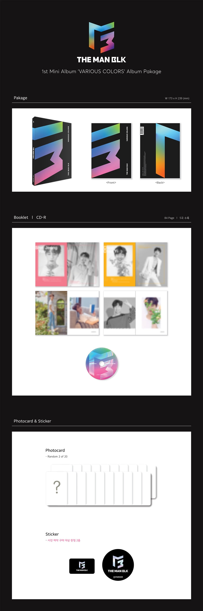 I. < THE MAN BLK 1st Mini Album 'Various Colors' > Album Introduction The birth of 'actor idol'. Global multitainer group ...