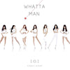 IOI - [WHATTA MAN] (1st Single Album)