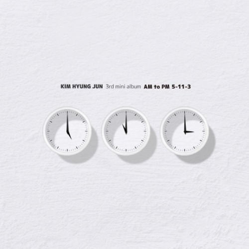 KIM HYUNG JUN - [AM TO PM “5-11-3”] (3rd Mini Album)