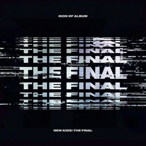 Ikon - [New Kids:The Final] (EP Album BLACKOUT Version)